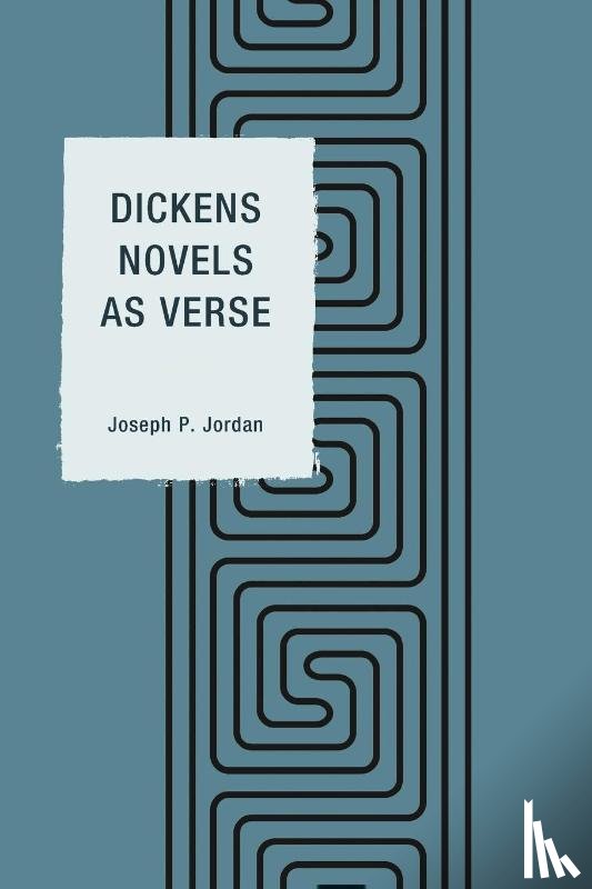 Jordan, Joseph P. - Dickens Novels as Verse