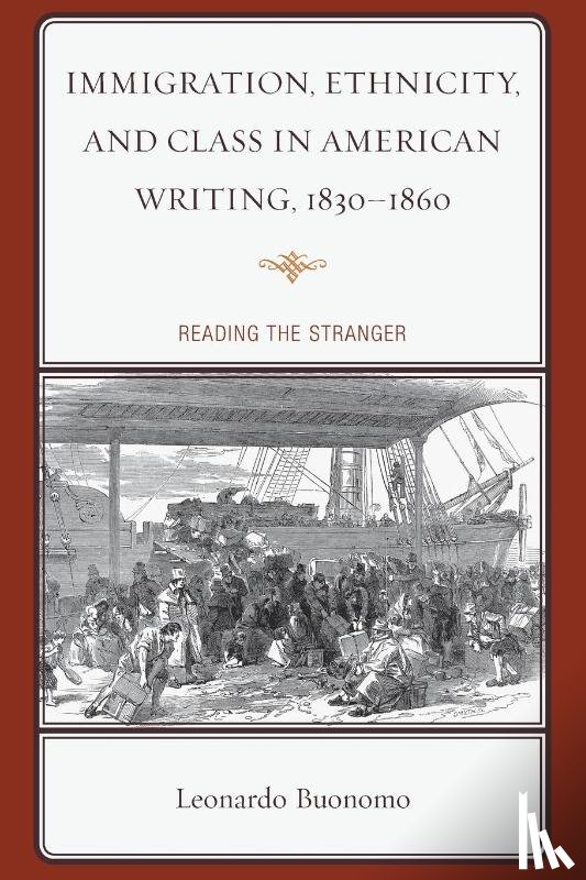 Buonomo, Leonardo - Immigration, Ethnicity, and Class in American Writing, 1830–1860