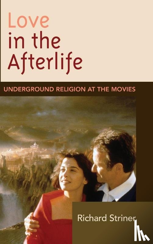 Striner, Richard - Love in the Afterlife