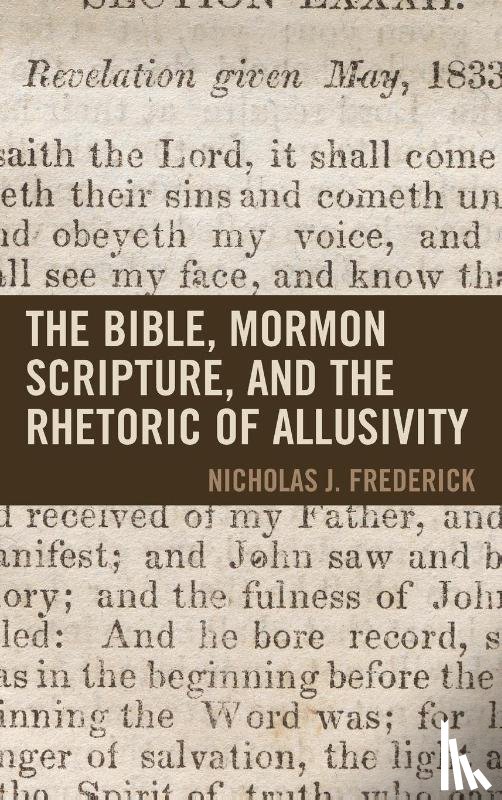 Frederick, J. - The Bible, Mormon Scripture, and the Rhetoric of Allusivity