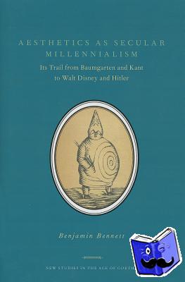 Bennett, Benjamin - Aesthetics as Secular Millennialism