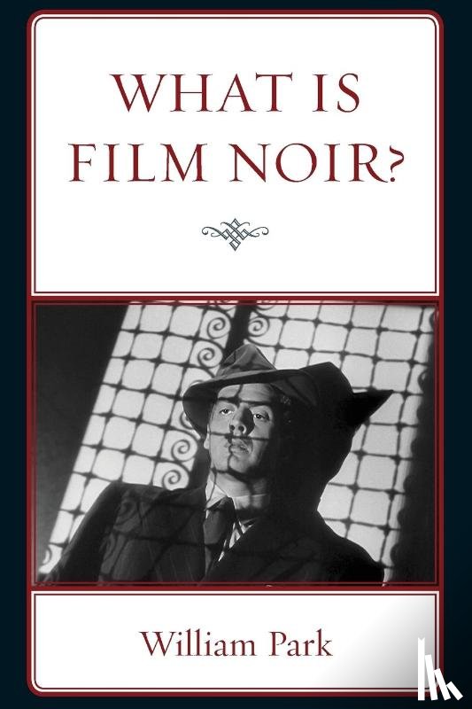 Park, William - What is Film Noir?