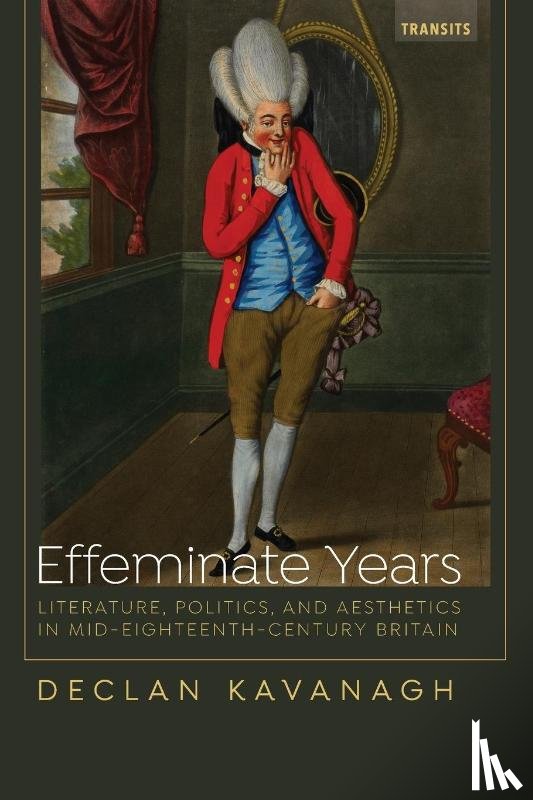 Kavanagh, Declan - Effeminate Years