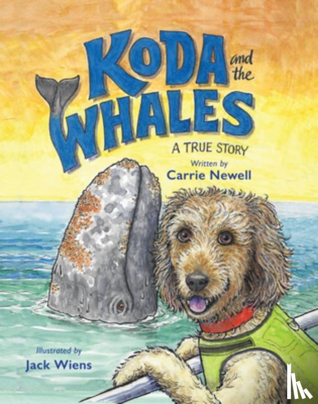 Newell, Carrie - Koda and the Whales: A True Story