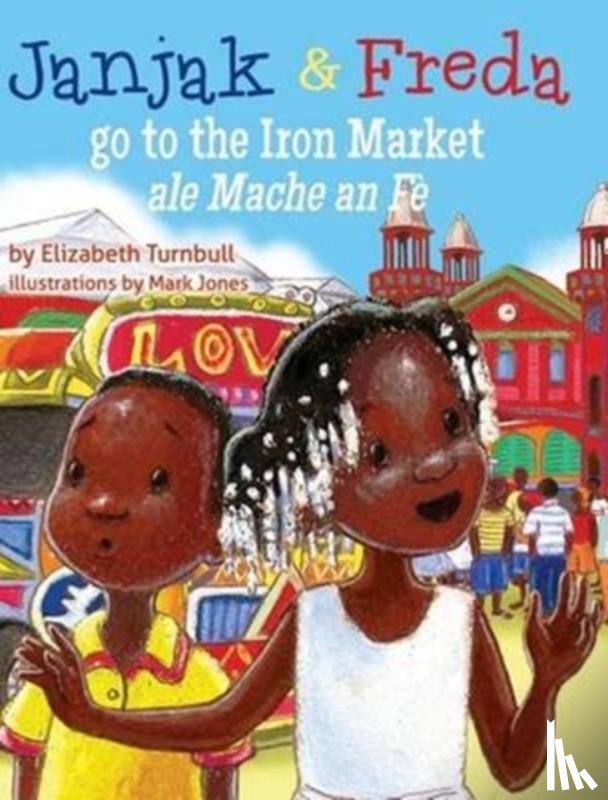 Turnbull, Elizabeth J. - Janjak and Freda Go to the Iron Market