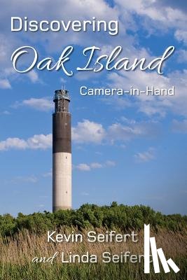 Seifert, Kevin, Seifert, Linda - Discovering Oak Island Camera-in-Hand