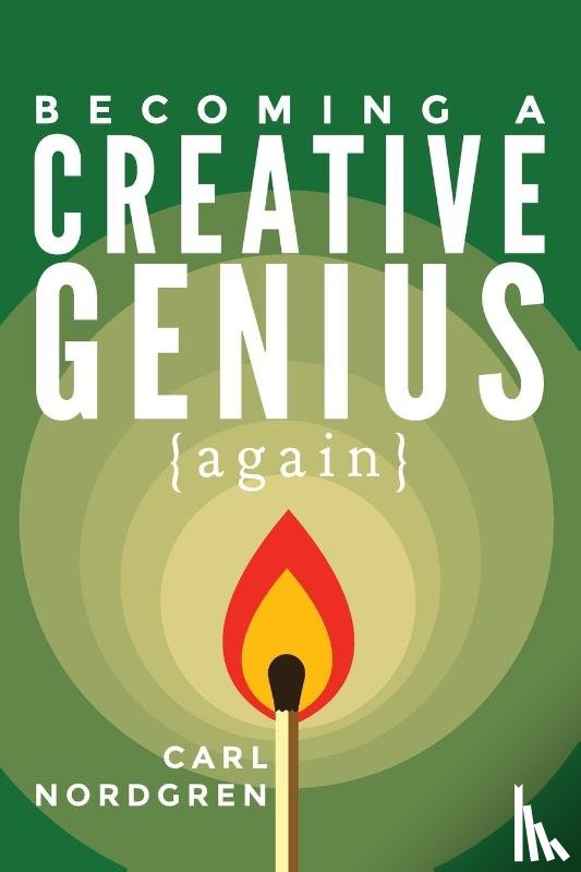 Nordgren, Carl - Becoming A Creative Genius {again}