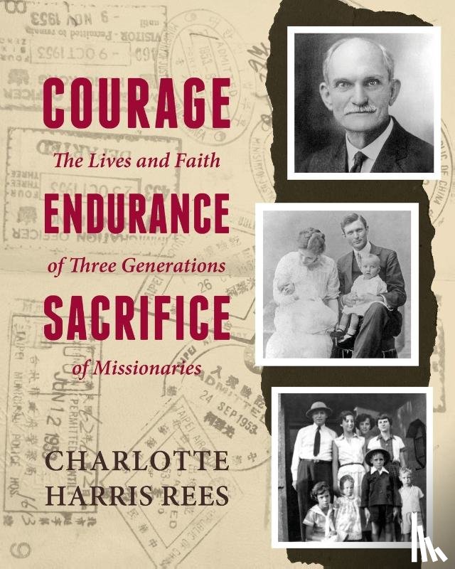 Rees, Charlotte Harris - Courage, Endurance, Sacrifice