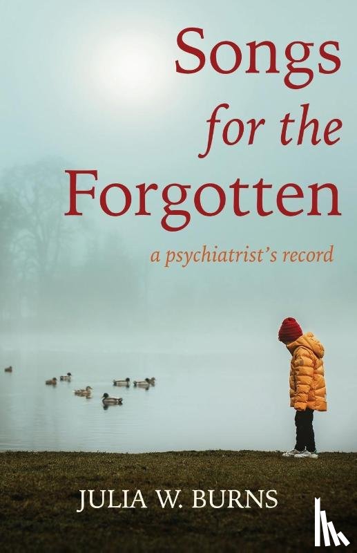 Burns, Julia W - Songs for the Forgotten
