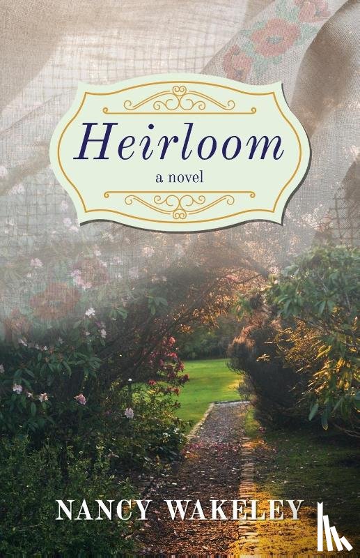 Wakeley, Nancy - Heirloom