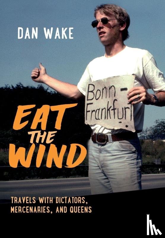Wake, Dan - Wake, D: Eat the Wind