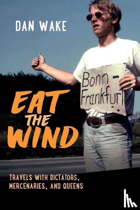 Wake, Dan - Wake, D: Eat the Wind
