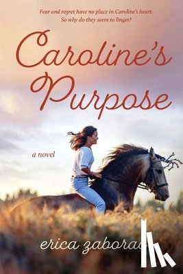 Zaborac, Erica - Caroline's Purpose