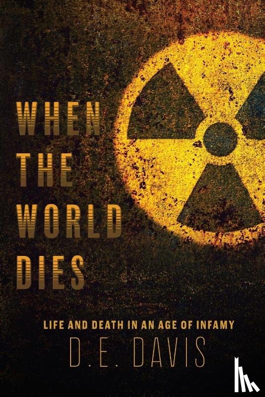 Davis, D. E. - When the World Dies