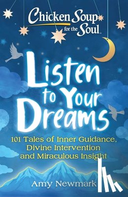 Newmark, Amy - Chicken Soup for the Soul: Listen to Your Dreams