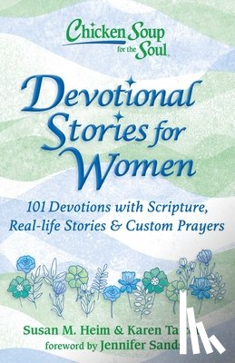 Heim, Susan M., Talcott, Karen - Chicken Soup for the Soul: Devotional Stories for Women