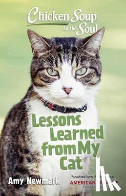 Newmark, Amy - Chicken Soup for the Soul: Lessons Learned from My Cat
