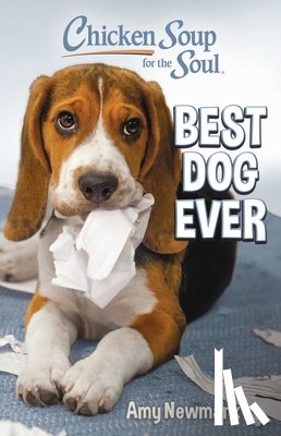 Newmark, Amy - Chicken Soup for the Soul: Best Dog Ever