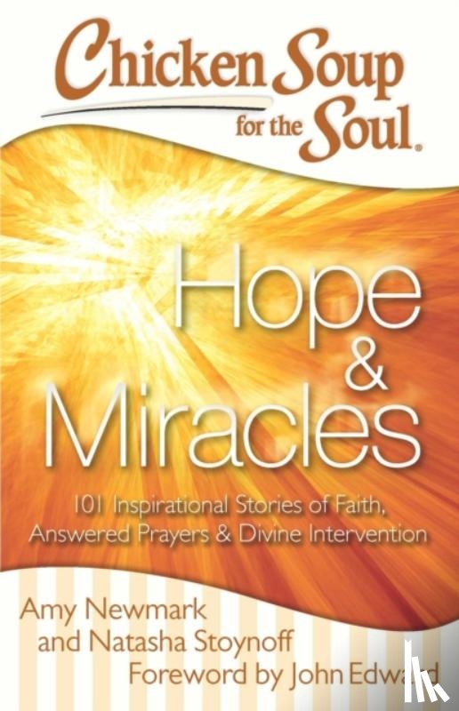 Newmark, Amy, Stoynoff, Natasha - Chicken Soup for the Soul: Hope & Miracles