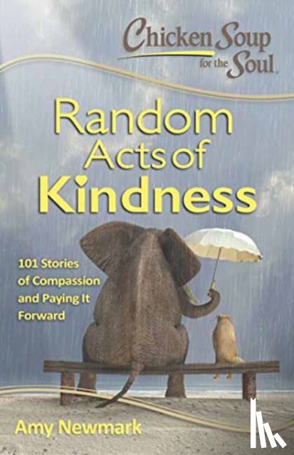 Newmark, Amy - Chicken Soup for the Soul: Random Acts of Kindness