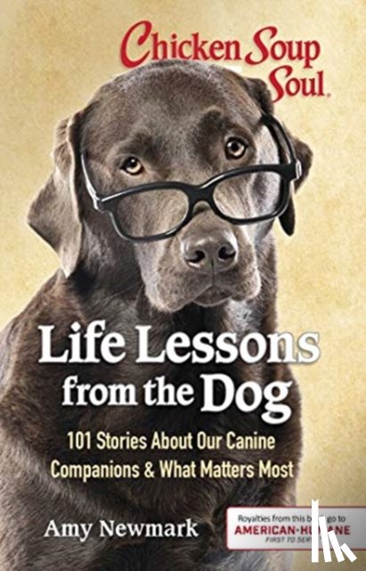 Newmark, Amy - Chicken Soup for the Soul: Life Lessons from the Dog
