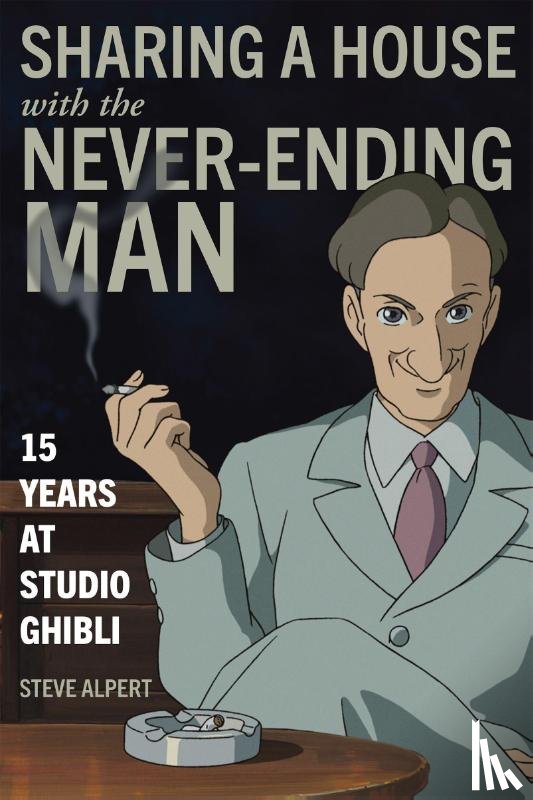 Alpert, Steve - Sharing a House with the Never-Ending Man