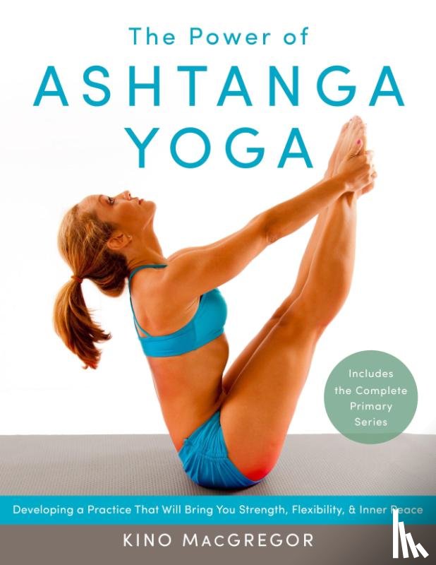 MacGregor, Kino - The Power of Ashtanga Yoga