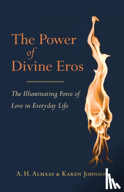 Almaas, A. H., Johnson, Karen - The Power of Divine Eros