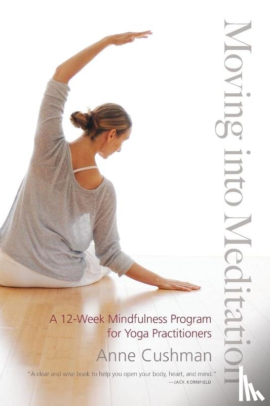 Cushman, Anne - Moving into Meditation
