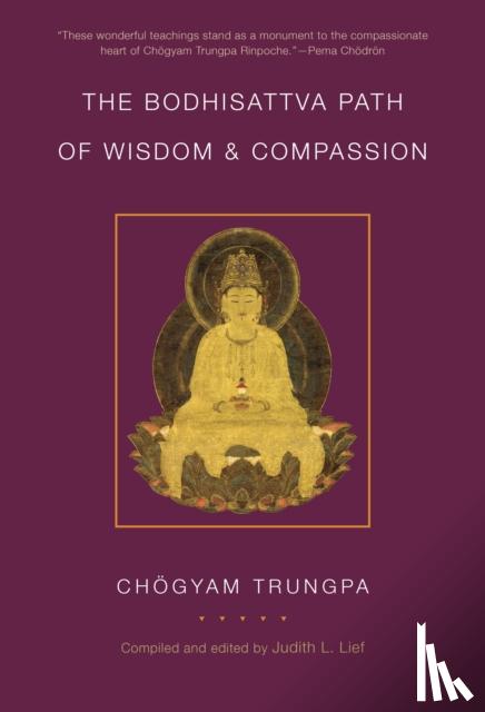 Trungpa, Chogyam - The Bodhisattva Path of Wisdom and Compassion