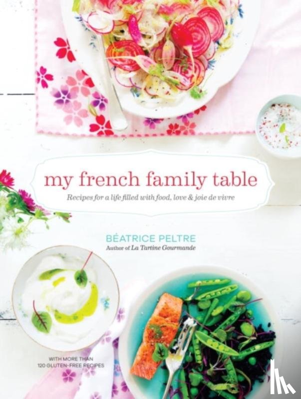Peltre, Beatrice - My French Family Table