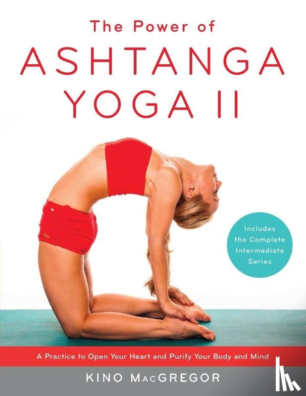 MacGregor, Kino - The Power of Ashtanga Yoga II: The Intermediate Series