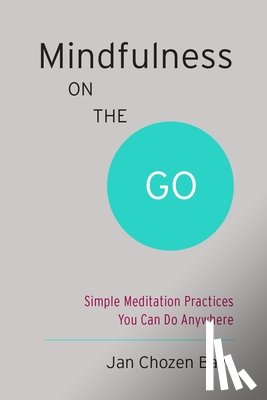 Bays, Jan Chozen - Mindfulness on the Go (Shambhala Pocket Classic)