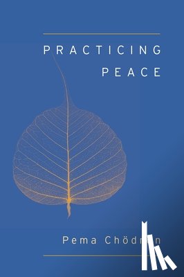 Chodron, Pema - Practicing Peace