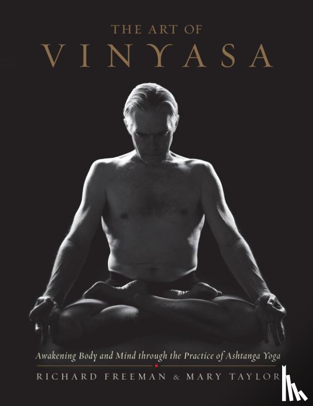 Freeman, Richard, Taylor, Mary - The Art of Vinyasa
