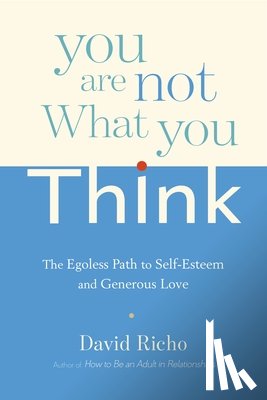 Richo, David - You Are Not What You Think