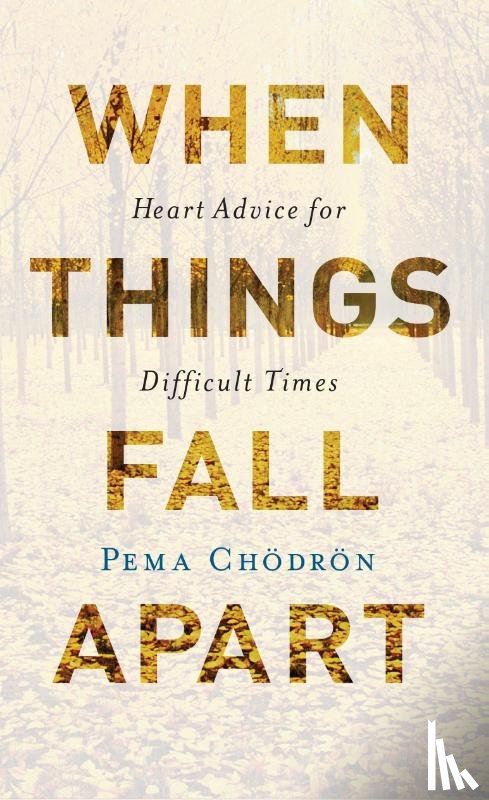 Chodron, Pema - When Things Fall Apart