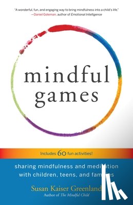Kaiser Greenland, Susan - Mindful Games