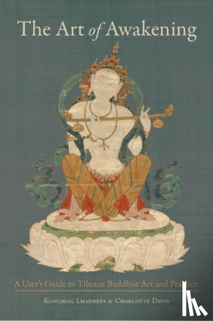 Lhadrepa, Konchog, Davis, Charlotte - The Art of Awakening