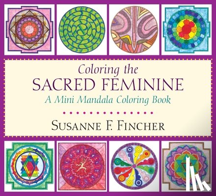 Fincher, Susanne F. - Coloring the Sacred Feminine