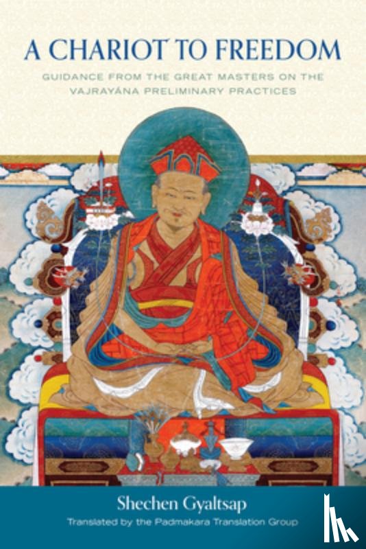 Iv, Shechen Gyaltsap, Group, Padmakara Translation - A Chariot to Freedom