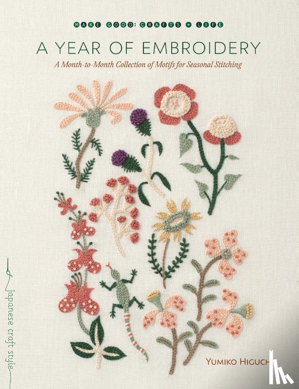 Higuchi, Yumiko - A Year of Embroidery - A Month-to-Month Collection of Motifs for Seasonal Stitching