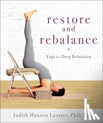Lasater, Judith Hanson - Restore and Rebalance