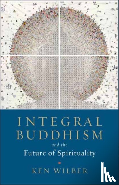 Wilber, Ken - Integral Buddhism