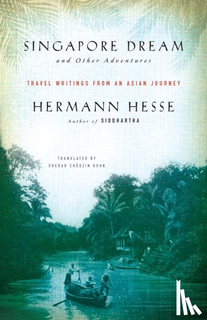 Hesse, Hermann - Singapore Dream and Other Adventures