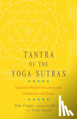 Finger, Alan, Newton, Wendy - Tantra of the Yoga Sutras