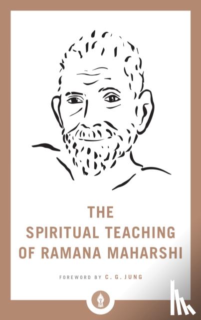 Maharshi, Ramana - The Spiritual Teaching of Ramana Maharshi