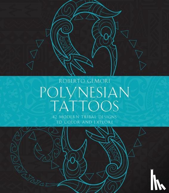 Gemori, Roberto - Polynesian Tattoos