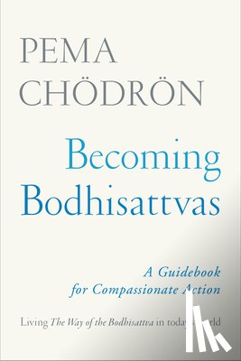 Chodron, Pema - Becoming Bodhisattvas