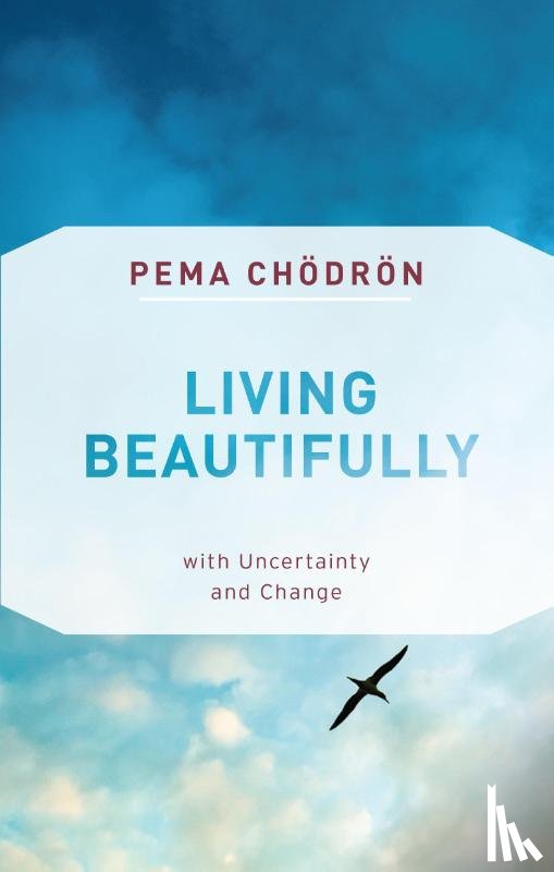 Chodron, Pema - Living Beautifully